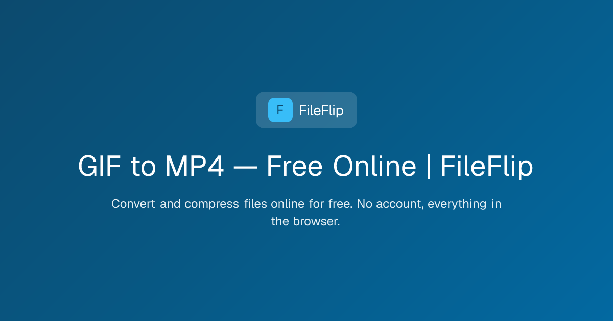 GIF to MP4 — Free Online | FileFlip — FileFlip